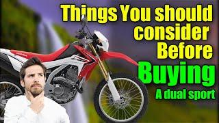 STOP before you buy a Dual Sport Motorcycle these are things you should know first