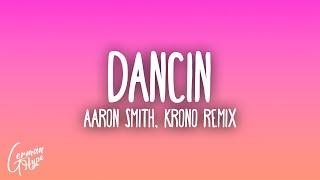 Aaron Smith - Dancin (KRONO Remix)