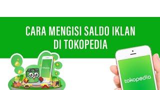 Cara Top Up Saldo Iklan Top Ads Tokopedia - Tips Trik Jualan Online di Marketplace