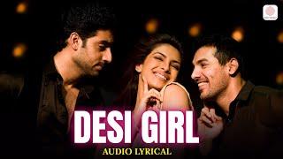 Desi Girl - Audio Lyrical | Priyanka C | Abhishek B | John A | Sunidhi Chauhan | Vishal D | Dostana