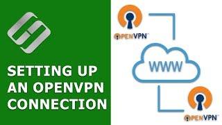 ↔️️ Setting Up an OpenVPN Connection (Configuring Server & Client) in 2021