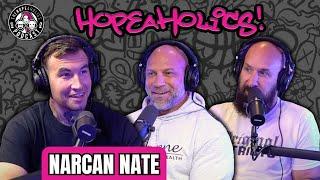 Narcan Nate | The Hopeaholics Podcast #63