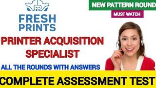 Freshprints Printer Acquisition Specialist | Complete Assessment Test | New Pattern Round | 2024