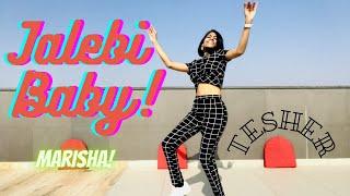 Tesher - Jalebi Baby | Dance Cover {Marisha Gupta}