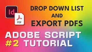 Adobe Script Tutorial 2 Drop Down List and Export PDFs