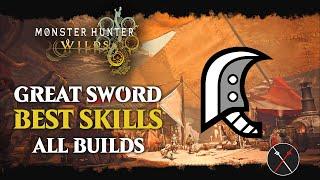 Monster Hunter Wilds Great Sword - BEST SKILLS For Any BUILD