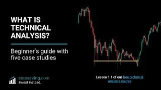 What Is Technical Analysis? Beginner’s Guide With Five Examples | FREE Technical Analysis Course 1.1