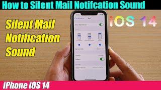 iPhone iOS 14: How to Set Mail Notification Sound to Silent