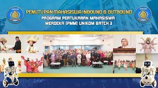 Penutupan Mahasiswa Inbound & Outbound Program Pertukaran Mahasiswa Merdeka (PMM) Batch 3 UNIKOM