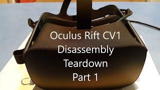 Oculus Rift CV1 Teardown Disassembly How To Part 1