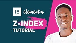 How To Use Z-Index in Elementor