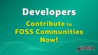 Developers — Contribute to FOSS Communities Now!