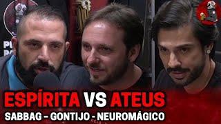 ESPÍRITA X ATEUS com Sabbag, Gontijo e Neuromágico | Planeta Podcast (Debate) Ep. 275