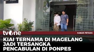 Kiai di Magelang Diduga Cabuli 4 Santri | Kabar Petang tvOne