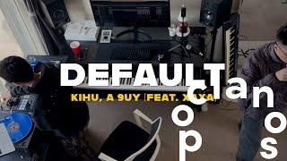 [MV] KIHU, a 9uy - Default (Feat. XAXA) / Official Music Video