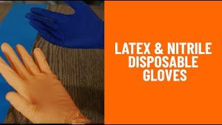 Latex and Nitrile Disposable Gloves