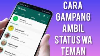 Cara ambil status orang di wa tanpa aplikasi | Simpan status video whatsapp | Save status wa