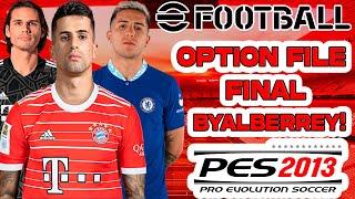 PES 2013 OPTION FILE FINAL (FICHAJES 2023) PES HD PATCH BYALBERREY!