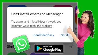 How to Fix Can't Install WhatsApp Messenger Error on Google Play Store