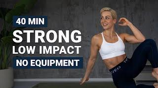 40 MIN STRONG LOW IMPACT X HIIT | Full Body Workout | No Equipment | No Jumping | No Repeat