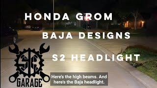 Grom Super Bright Headlight! Baja Designs S2 Pro