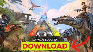 How to Download ARK Survival Evolved 2024 (Simple Guide)