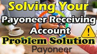 Solving Your Payoneer Receiving Problem Now: Here's How!