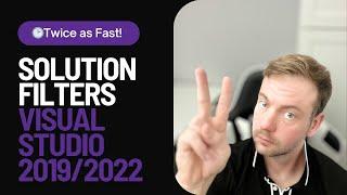  How To Increase Build & Debug Time With Visual Studio Solution Filters
