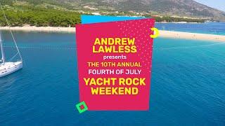 Andrew Lawless presents The 2020 10th Annual Fourth of July Yacht Rock Weekend