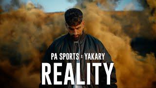 PA SPORTS x YAKARY - REALITY (Official Video)