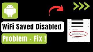 WiFi Saved Disabled Problem