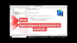 Cannot resolve symbol AppCompatActivity in android studio