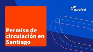 PERMISO DE CIRCULACIÓN EN SANTIAGO 2023: Pasos para PAGAR TU PATENTE 