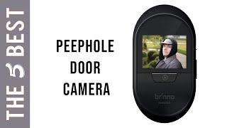 Best Peephole Door Camera of 2021 - The 5 Best Door Camera Reviews