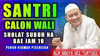 CIRI WALI ALLAH | ABUYA UCI TURTUSI CILONGOK