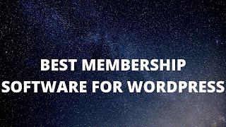 Best membership software for wordpress | Best Membership Plugins for WordPress