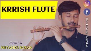 Krrish Flute | Krrish Flute Theme Cover By Priyanku Borah | Heart Touching SoundTrack