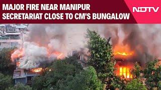 Manipur Fire | Major Fire Near Manipur Secretariat Close To CM's Bungalow And Other Top News