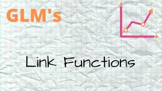 GLM Intro - 4 - Link Function