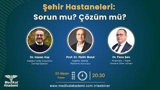 Şehir Hastaneleri: Sorun mu? Çözüm mü? Geleceği ne olacak?