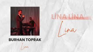 BURHAN TOPRAK - LİNA 2023 (OFFICIAL LYRICS VIDEO)