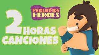 2 HORAS CON PEQUEÑOS HEROES  | Canciones Infantiles