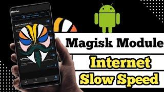 How to increase internet speed on Android || Magisk Modules || Best Magisk Modules