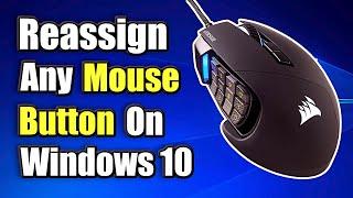 How to REASSIGN Side buttons on MOUSE Windows 10 | (Remap Any Mouse Button!)