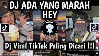 DJ ADA YANG MARAH | ADA YANG MEMILIKI ADA YANG MARAH HEY VIRAL TIKTOK TERBARU PALING DICARI !!!