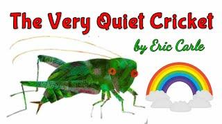 Insects | The Very Quiet Cricket | Eric Carle | Kids Story | Help Toddlers with Colors and Objects