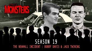 The Newhall Incident : Bobby Davis & Jack Twining