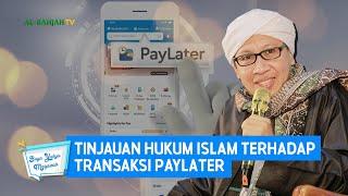 Tinjauan Hukum Islam Terhadap Transaksi Paylater | Buya Yahya Menjawab