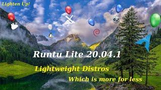 Lightweight Distros Under 900MB Runtu Lite 20.04.1