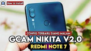 TUTORIAL CARA INSTALL GCAM NIKITA V2.0 REDMI NOTE 7 CONFIG SIANG MALAM - GOOGLE CAMERA REDMI NOTE 7